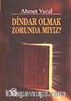Dindar Olmak Zorunda Mıyız?