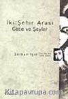 İki Şehir Arası Gece ve Şeyler