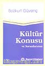 Kültür Konusu ve Sorunlarımız