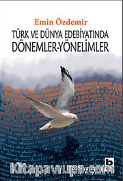 Türk ve Dünya Edebiyatında Dönemler-Yönelimler