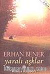 Yaralı Aşklar