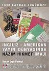 1930'lardan Günümüze İngiliz Amerikan Yayın Dünyasında Nazım Hikmet İmajı