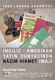 1930'lardan Günümüze İngiliz Amerikan Yayın Dünyasında Nazım Hikmet İmajı