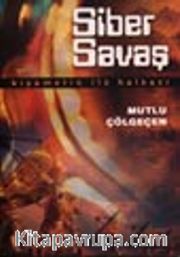 Siber Savaş / Kıyametin İlk Halkası