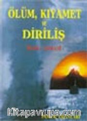 Ölüm Kıyamet ve Diriliş- (ciltli) (Kıyamet-007)
