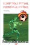 İçimizdeki Futbol Dışımızdaki Futbol