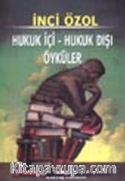 Hukuk İçi - Hukuk Dışı Öyküler