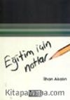 Eğitim İçin Notlar