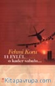 11 Eylül O Kader Sabahı...