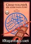 Cihad Yolunda Bir Adım Daha İleri