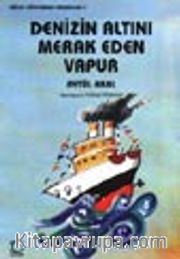Denizin Altını Merak Eden Vapur
