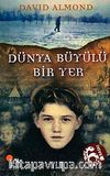 Dünya Büyülü Bir Yer