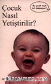 Çocuk Nasıl Yetiştirilir?
