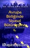 Avrupa Birliğinde Siyasal Bütünleşme Ortak Dış Politika ve Güvenlik Politikasının Oluşumu