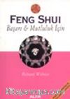 Feng Shui Başarı ve Mutluluk İçin
