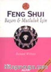 Feng Shui Başarı ve Mutluluk İçin