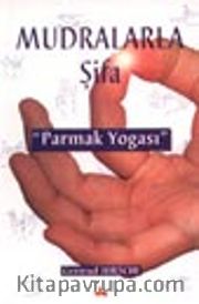 Mudralarla Şifa "Parmak Yogası"