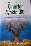 Çınarlar Ayakta Ölür & İz Bırakanlar Serisi-4