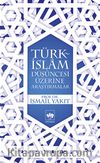 Türk-İslam Düşüncesi Üzerine Araştırmalar
