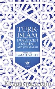Türk-İslam Düşüncesi Üzerine Araştırmalar