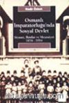 Osmanlı İmparatorluğu'nda Sosyal Devlet Siyaset İktidar ve Meşruiyet 1876-1914
