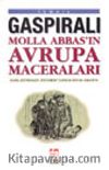 Gaspıralı Molla Abbas'ın Avrupa Maceraları