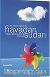 Havadan Sudan & Tabiatın Gönlünü Almanın Tam Vakti