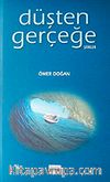 Düşten Gerçeğe Şiirler