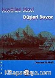 Hayalleri Mavi Düşleri Beyaz