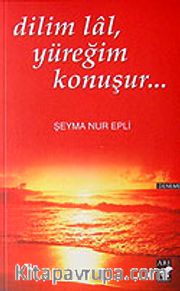Dilim Lal Yüreğim Konuşur