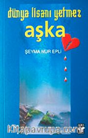 Dünya Lisanı Yetmez Aşka