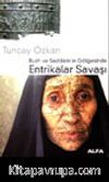 Entrikalar Savaşı / Bush ve Saddam'ın Gölgesinde
