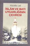 İslam ve Batı Uygarlığının Çehresi