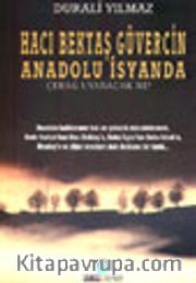 Hacı Bektaş Güvercin Anadolu İsyanda Çerağ Uyanacak Mı?