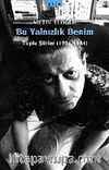 Bu Yalnızlık Benim / Toplu Şiirler (1951-1984)