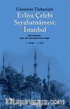 Evliya Çelebi Seyahatnamesi:İstanbul 1. Cilt (Kutulu 2 Kitap) (Günümüz Türkçesiyle)