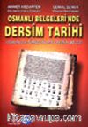 Osmanlı Belgeleri'nde Dersim Tarihi (Osmanlıca-Türkçe 50 Orijinal Belge)
