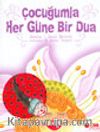 Çocuğumla Her Güne Bir Dua (Küçük Boy)