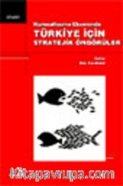 Küreselleşme Ekseninde Türkiye İçin Stratejik Öngörüler