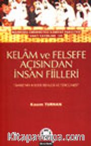Kelam ve Felsefe Açısından İnsan Fiilleri