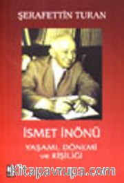 İsmet İnönü Yaşamı, Dönemi ve Kişiliği (ciltsiz)