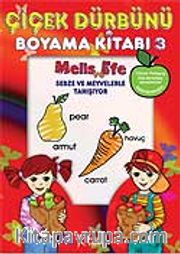 Melis ve Efe Sebze ve Meyvelerle Tanışıyor <br /> Boyama Kitabı-3