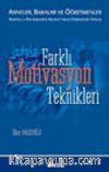 Farklı Motivasyon Teknikleri