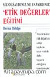 Siz Olsaydınız Ne Yapardınız? / 'Etik Değerler' Eğitimi