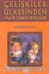 Çelişkiler Ülkesinden Hinlik Cinlik Öyküleri