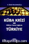Küba Krizi ve Nükleer Savaş Eşiğinde Türkiye
