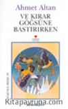 Ve Kırar Göğsüne Bastırırken