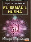 Ayet ve Hadislerle El-Esmaü'l Hüsna (cep boy)