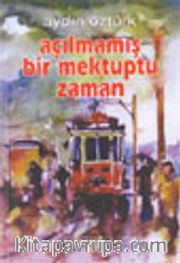 Açılmamış Bir Mektuptu Zaman