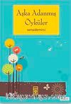 Aşka Adanmış Öyküler